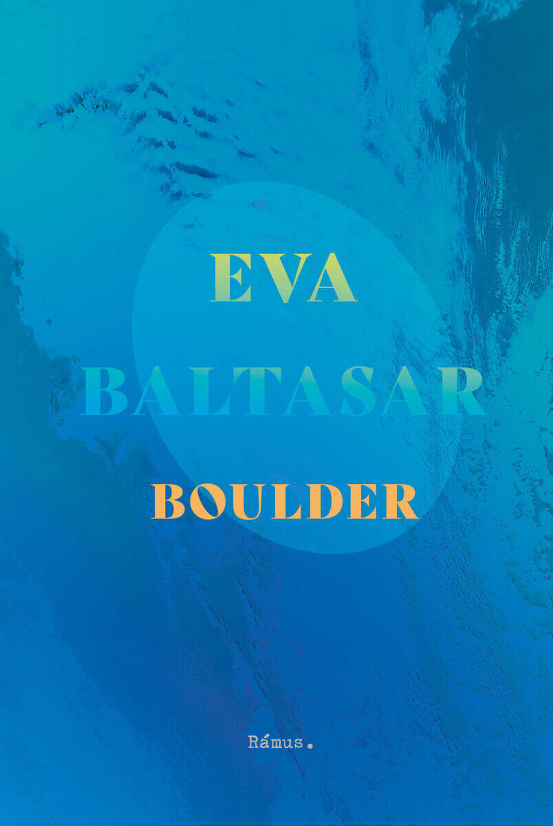 Eva Baltasar : Boulder