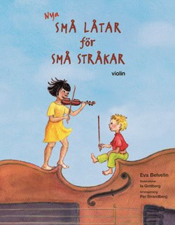 Eva Belvelin : Nya Små låtar för små stråkar violin