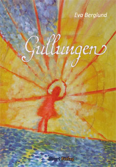 Eva Berglund : Gullungen