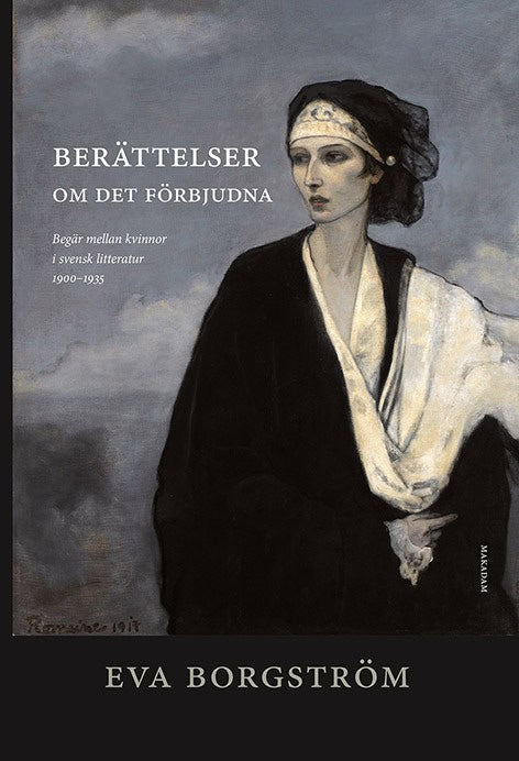Eva Borgström : Berättelser om det förbjudna : begär mellan kvinnor i svensk litteratur....