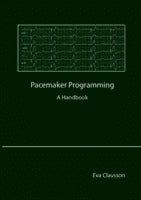 Eva Clausson : Pacemaker programming : a handbook