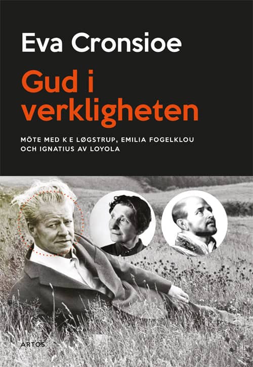 Eva Cronsioe : Gud i verkligheten