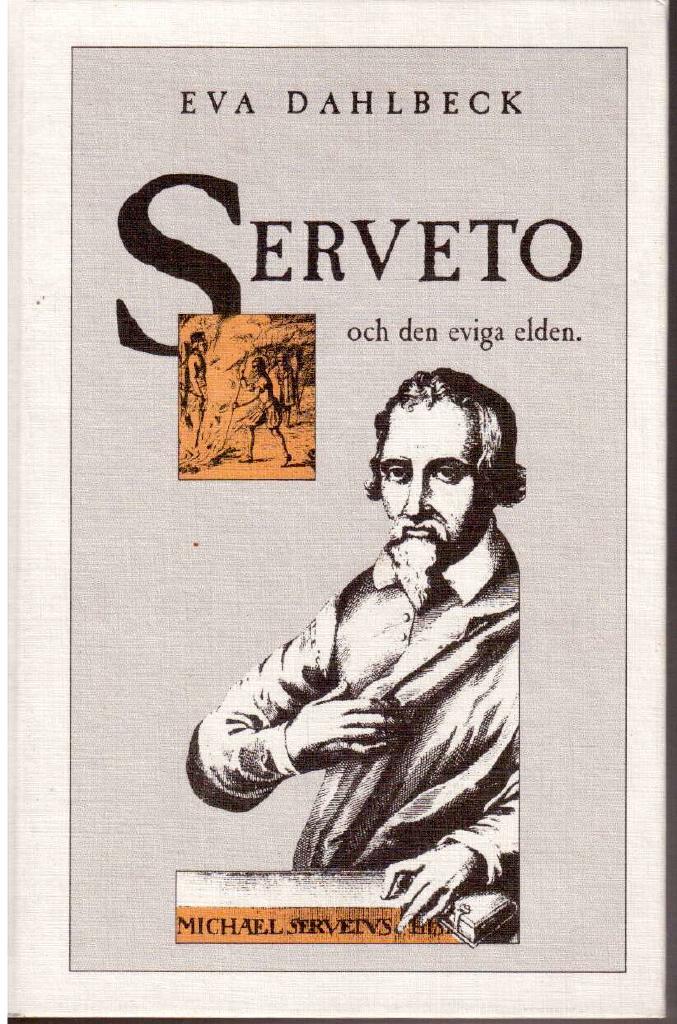 Eva Dahlbeck : Serveto och den eviga elden