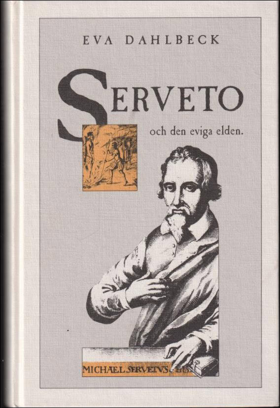 Eva Dahlbeck : Serveto och den eviga elden