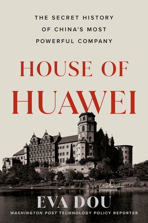 Eva Dou : House of Huawei