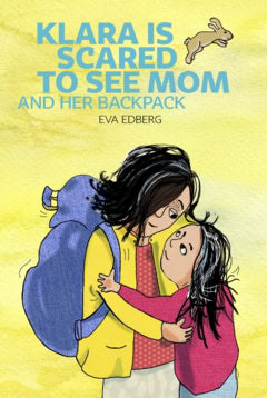 Eva Edberg : Klara is scared to see Mom and her backpack