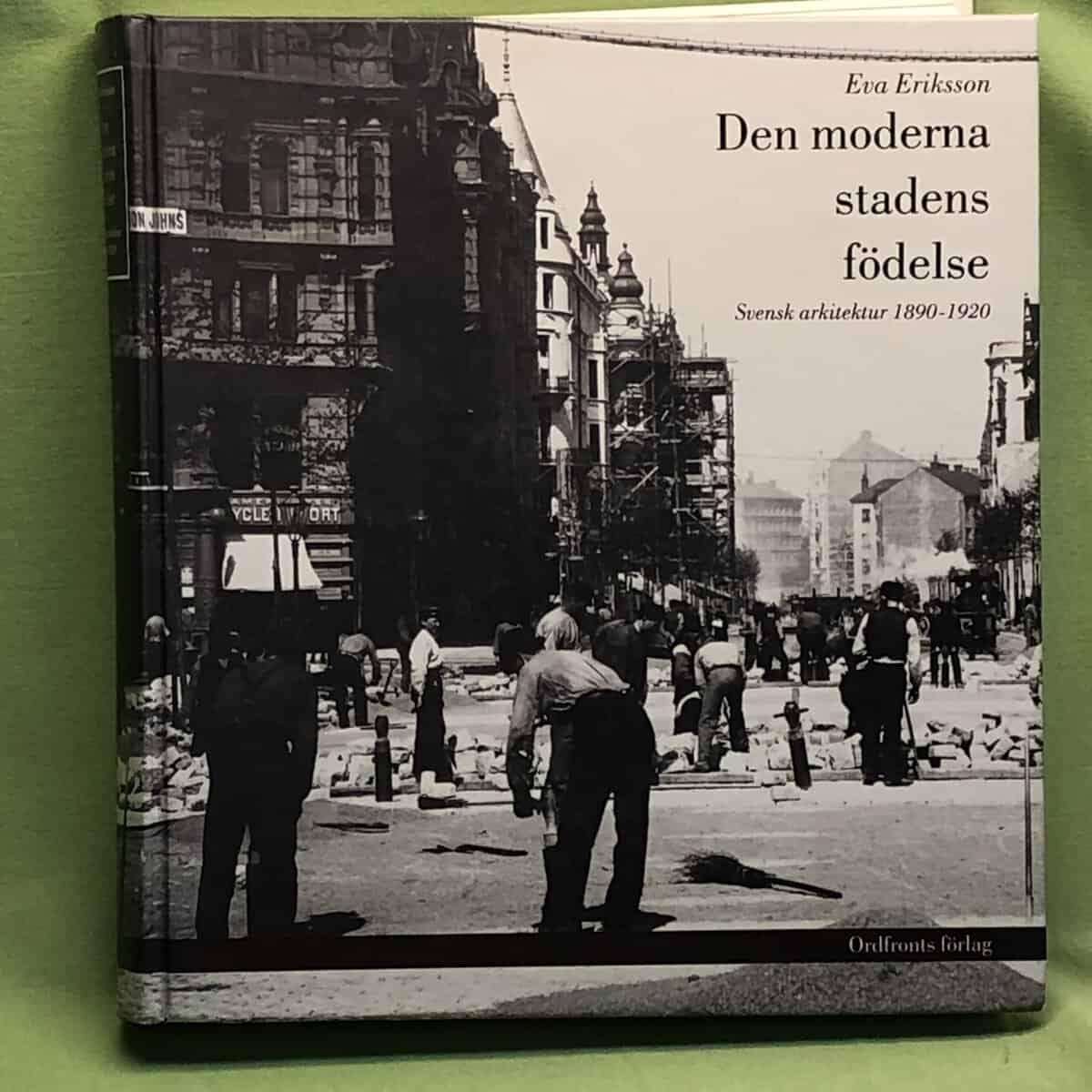 Eva Eriksson : Den moderna stadens födelse