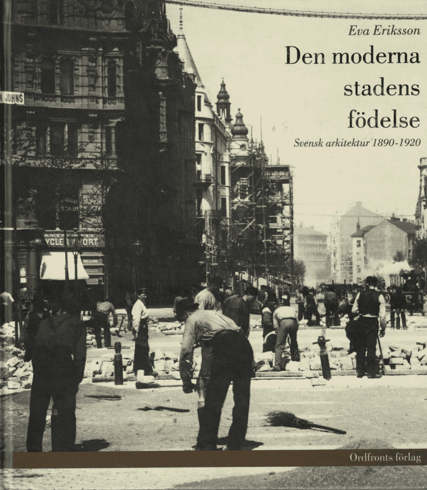 Eva Eriksson : Den moderna stadens födelse