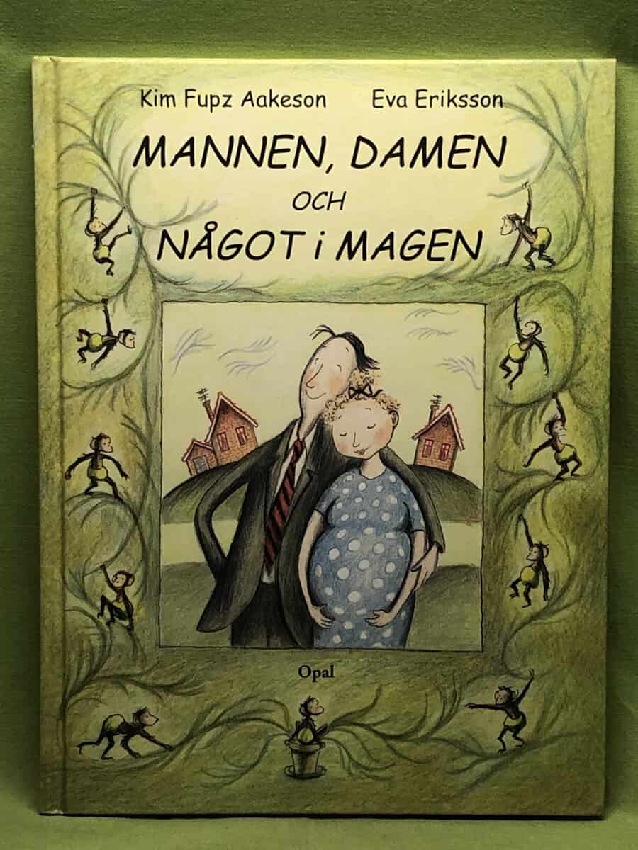 Eva Eriksson Kim Fupz Aakeson : Mannen, Damen och något i magen