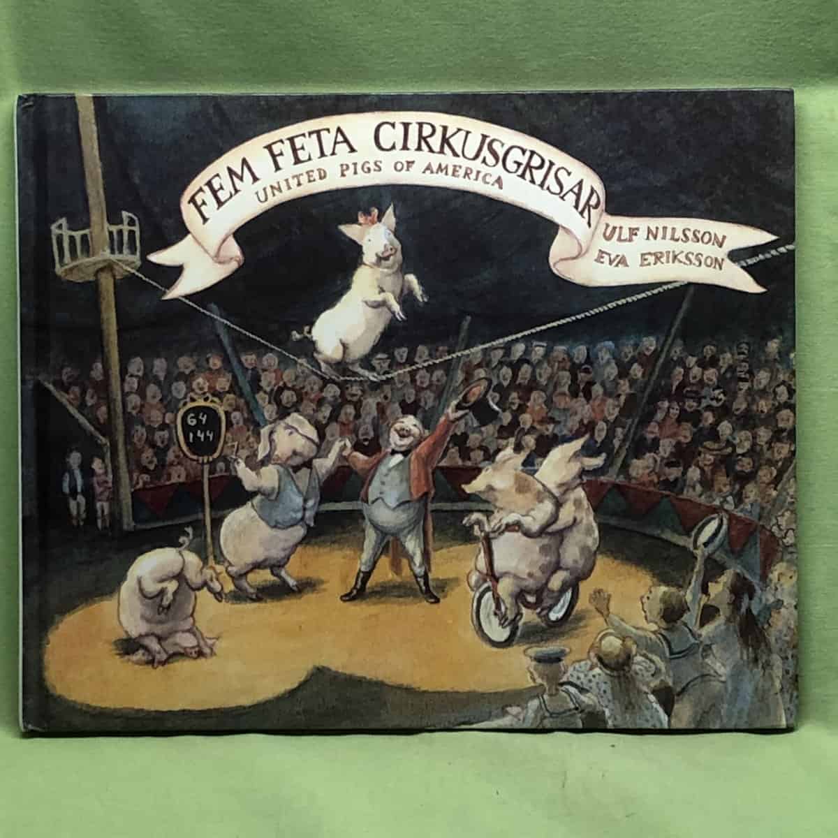 Eva Eriksson Ulf Nilsson : Fem feta cirkusgrisar