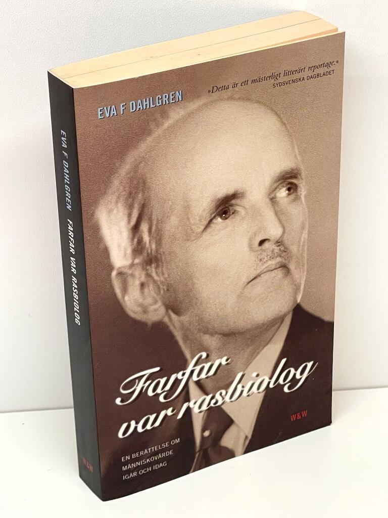 Eva F. Dahlgren : Farfar var rasbiolog
