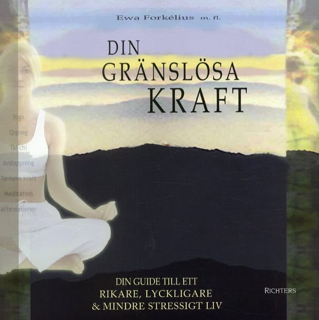 Eva Forkélius : Din gränslösa kraft