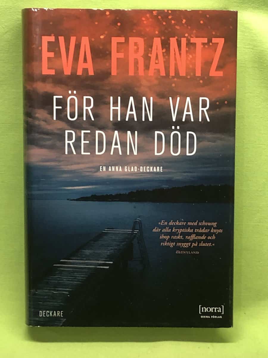 Eva Frantz : För han var redan död
