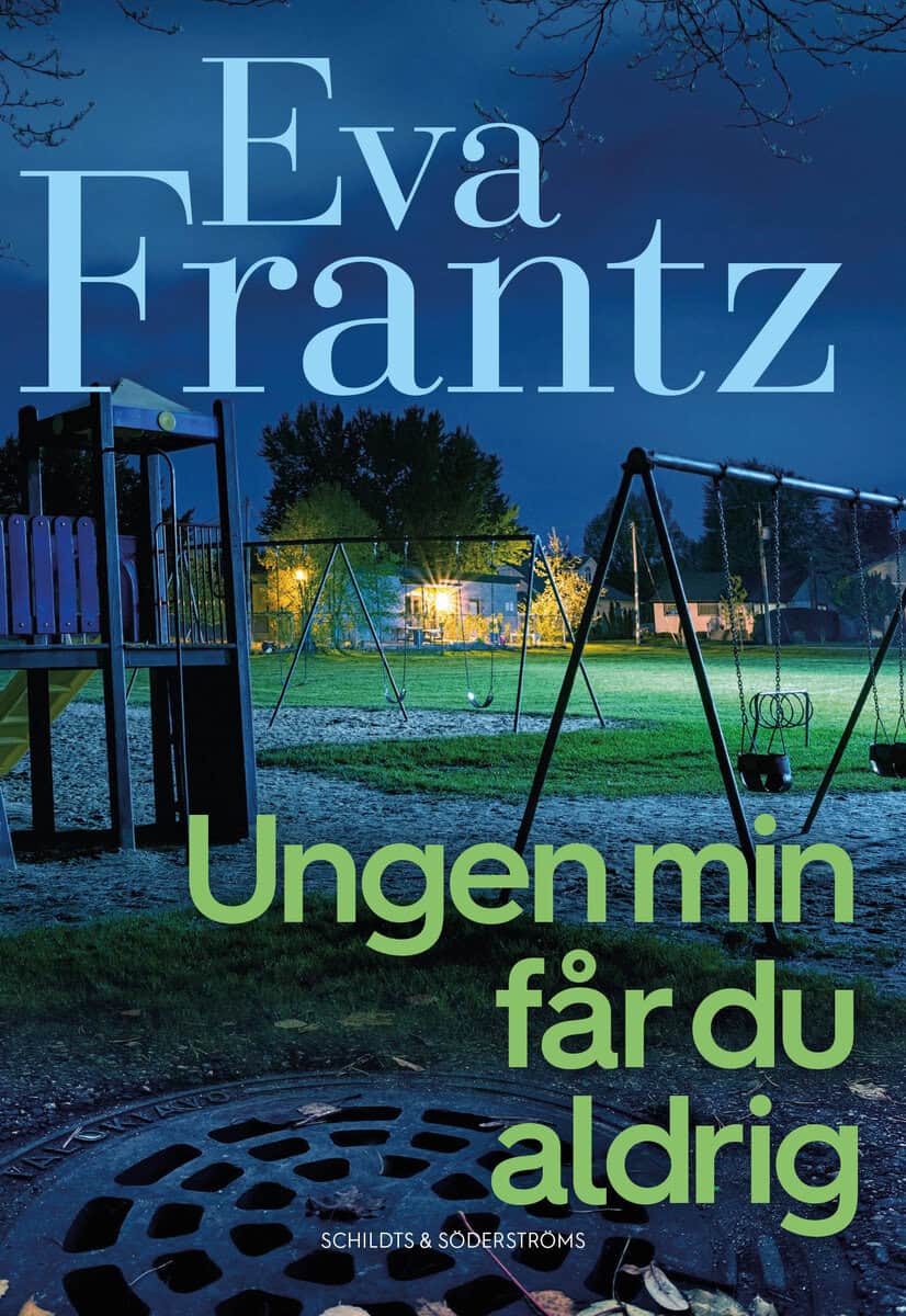 Eva Frantz : Ungen min får du aldrig