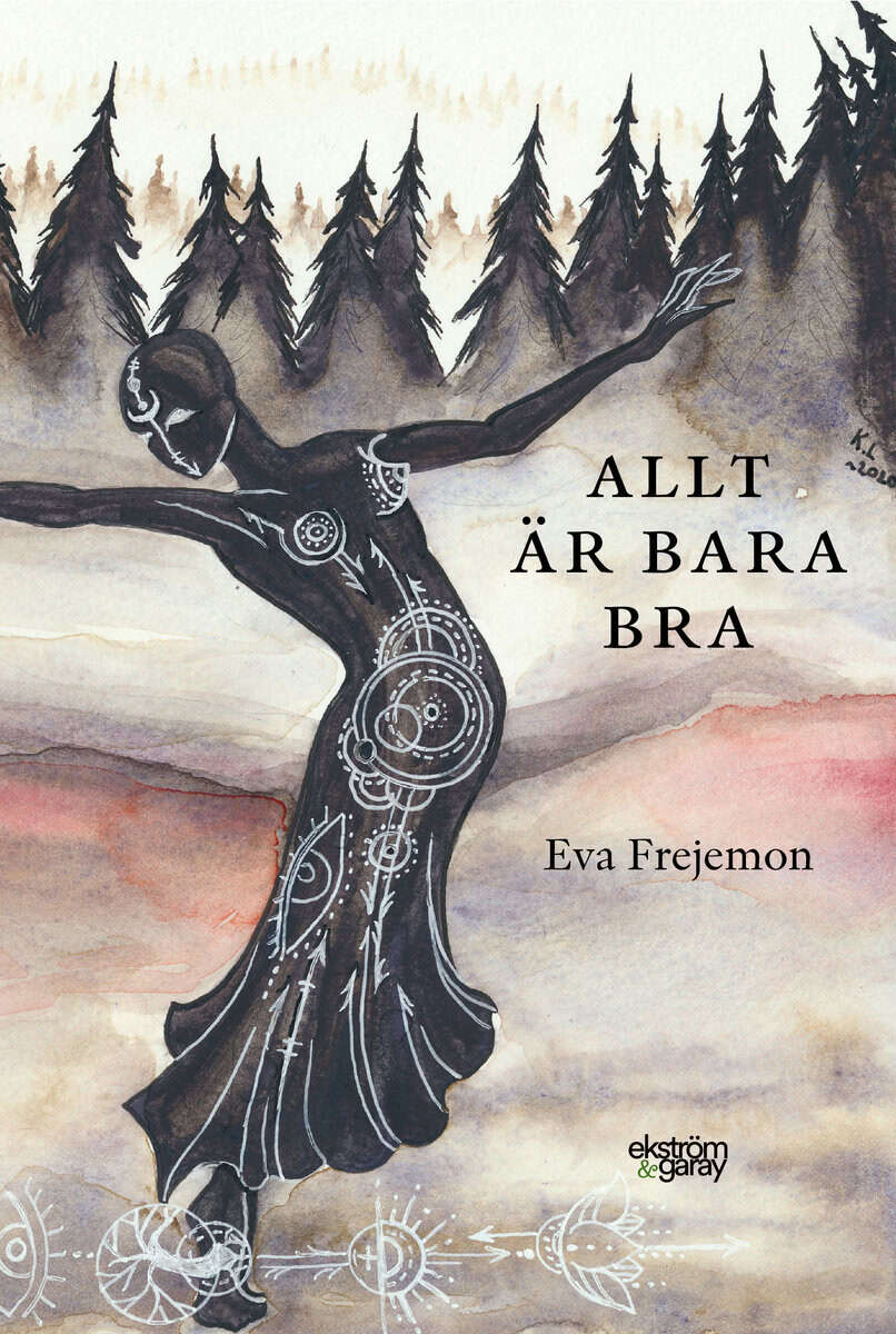 Eva Frejemon : Allt är bara bra