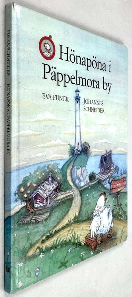 Eva Funck ; Johannes Schneider : Hönapöna i Päppelmora by