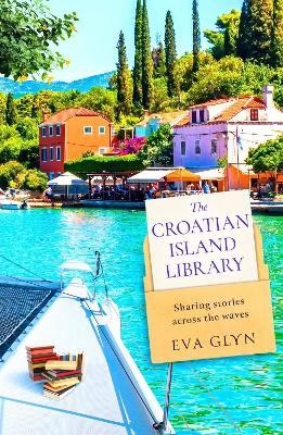 Eva Glyn : The Croatian Island Library