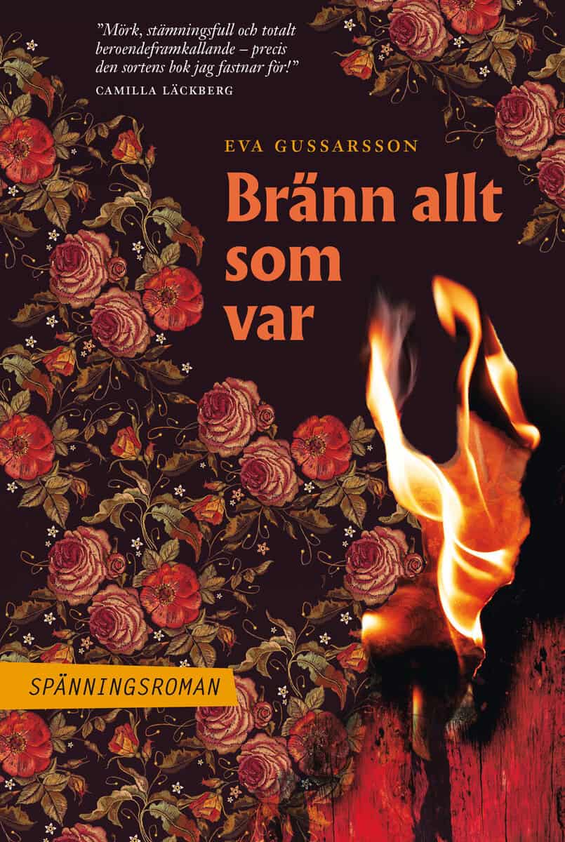 Eva Gussarsson : Bränn allt som var