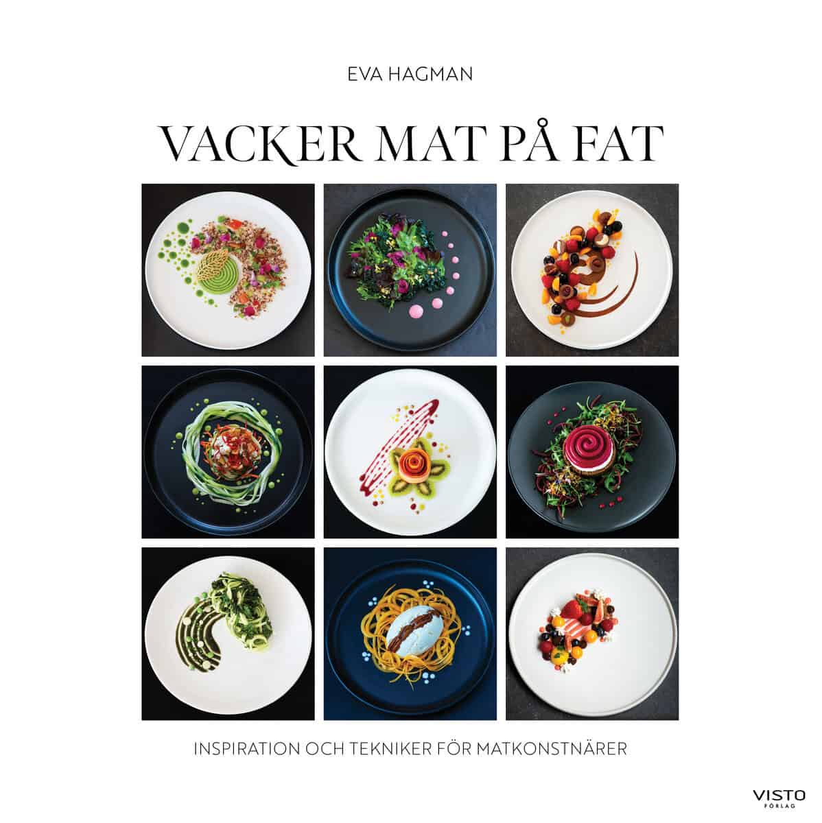 Eva Hagman : Vacker mat på fat