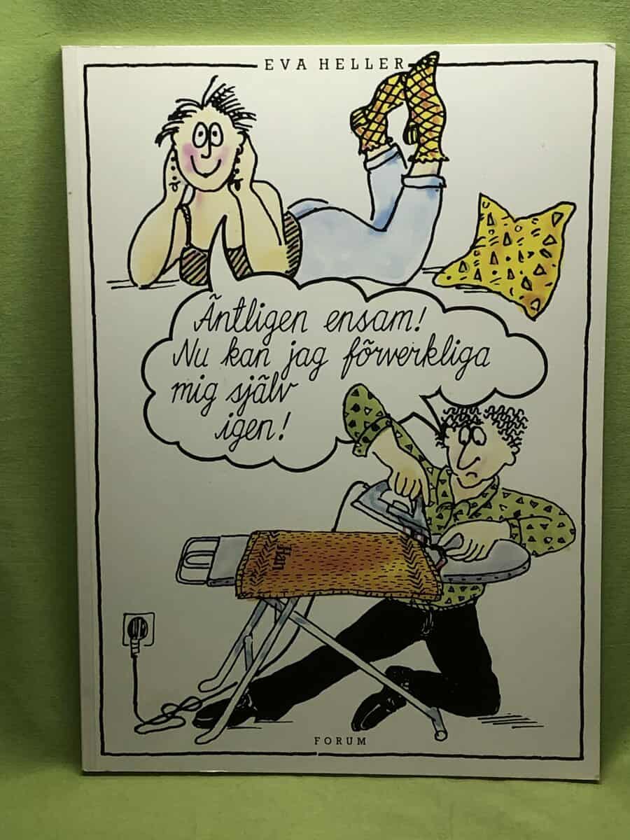 Eva Heller : Äntligen ensam! Nu kan jag förverkliga mig själv igen!