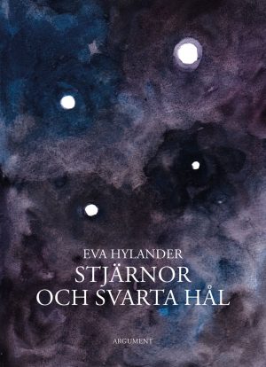Eva Hylander : Stjärnor och svarta hål