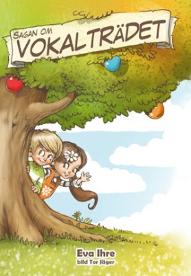 Eva Ihre : Sagan om vokalträdet