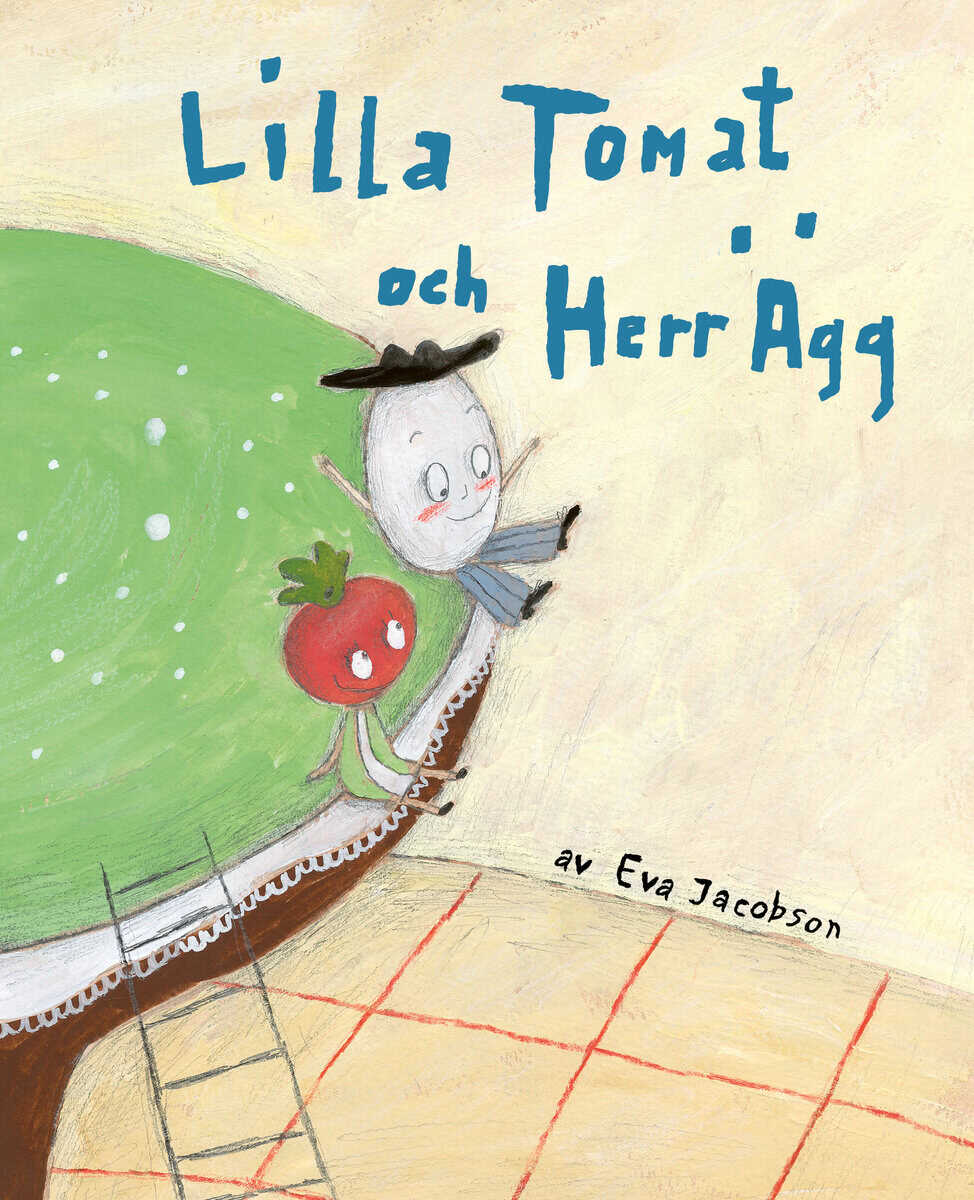 Eva Jacobson : Lilla Tomat och herr Ägg