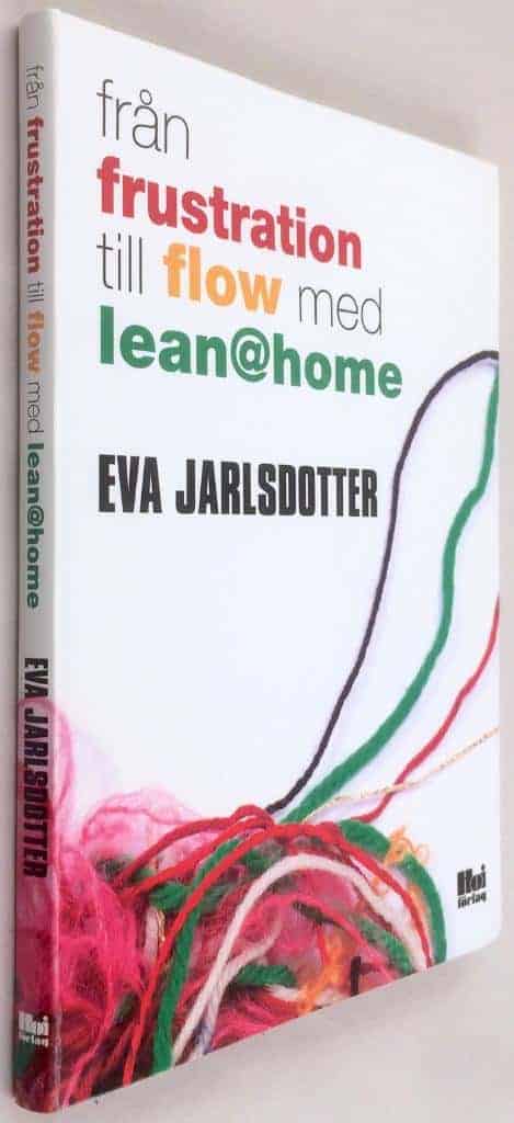Eva Jarlsdotter : Från frustration till flow med lean@home
