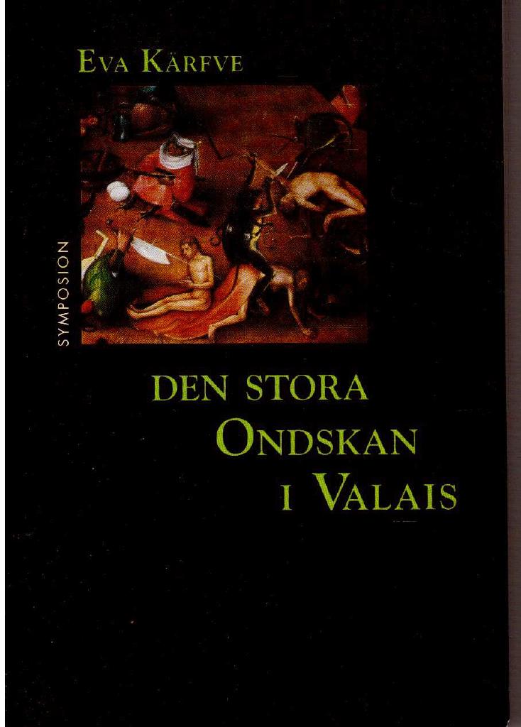 Eva Kärfve : Den stora ondskan i Valais