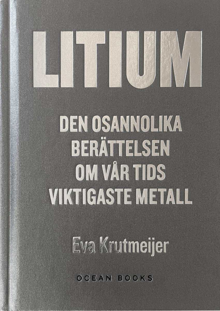 Eva Krutmeijer : Litium : den osannolika berättelsen om vår tids viktigaste metall