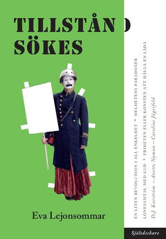 Eva Lejonsommar : Tillstånd sökes : monologer i samtal
