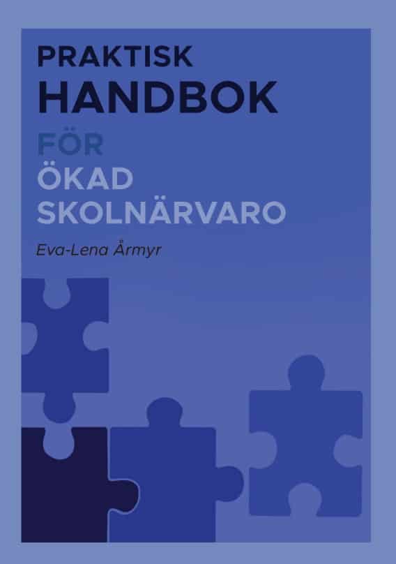 Eva-Lena Årmyr : Handbok för ökad skolnärvaro