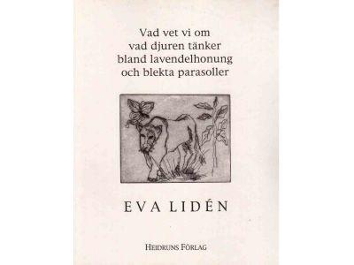 Eva Lidén : Vad vet vi om vad djuren tänker bland lavendelhonung och blekta parasoller