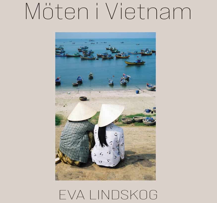 Eva Lindskog : Möten i Vietnam