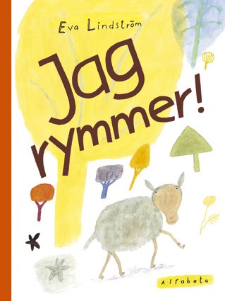 Eva Lindström : Jag rymmer!