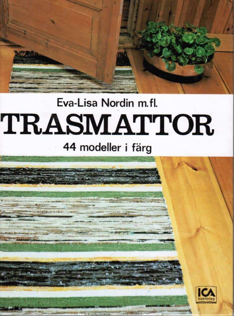 Eva-Lisa m. fl. Nordin : Trasmattor. 44 modeller i färg