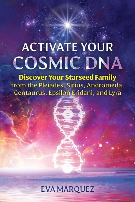 Eva Marquez : Activate Your Cosmic Dna
