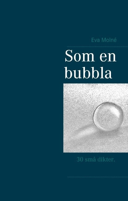 Eva Molné : Som en bubbla