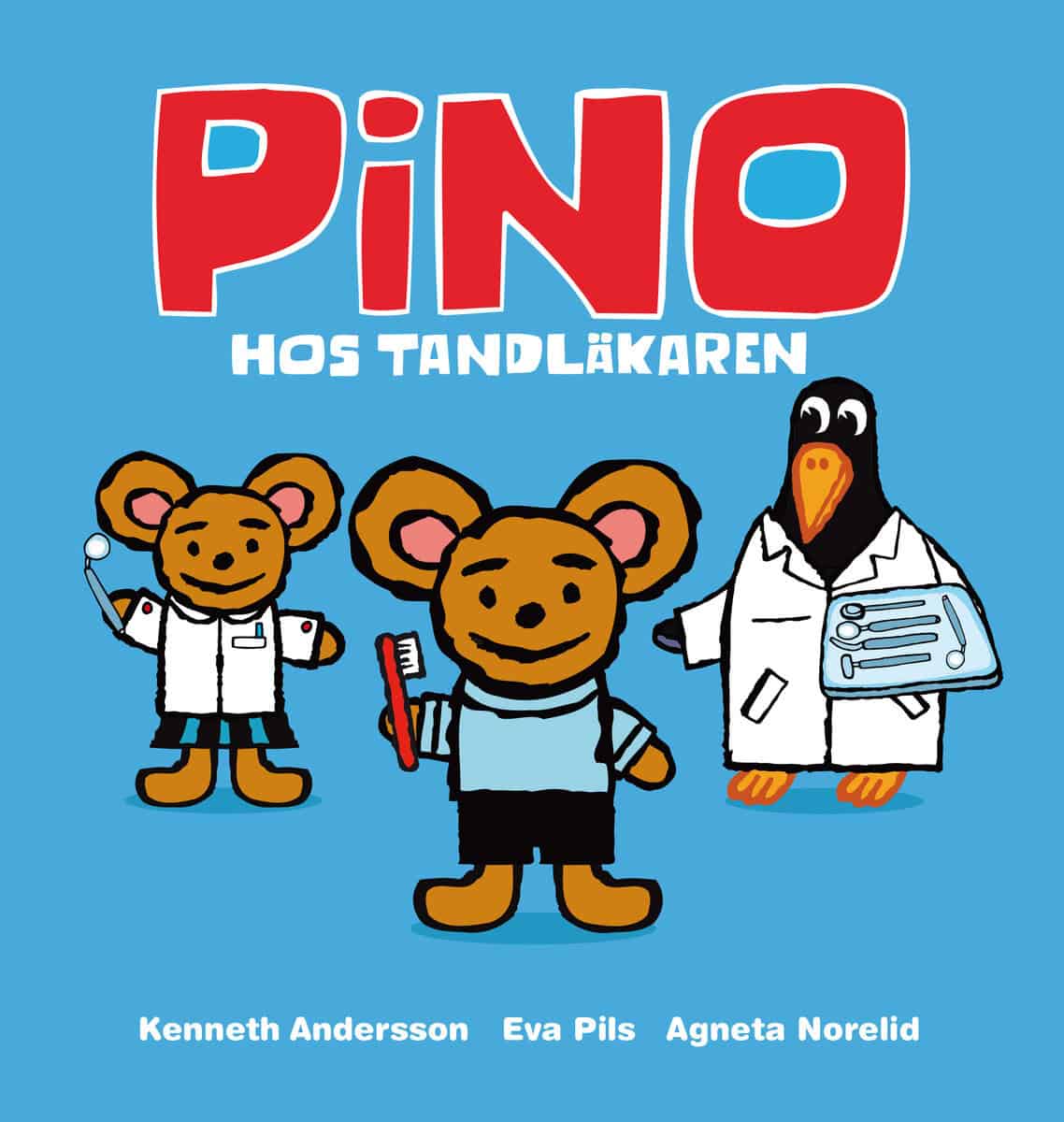 Pils, Eva; Norelid, Agneta : Pino hos tandläkaren