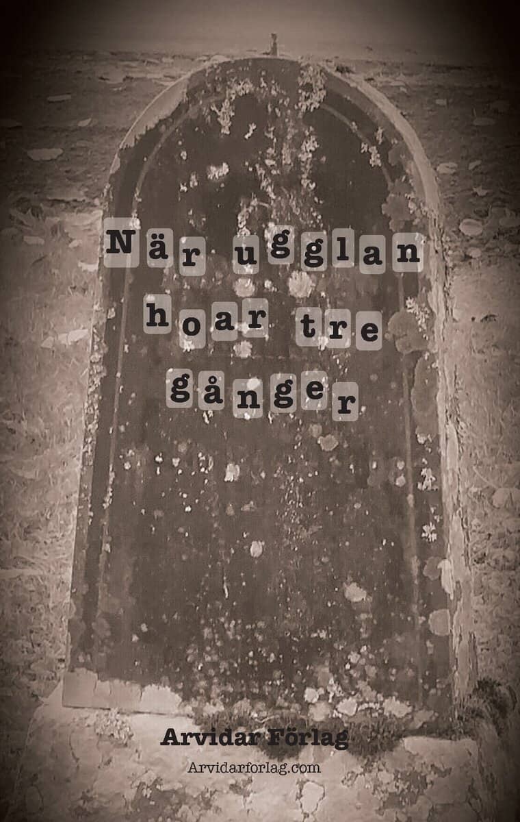 Eva Öhman : När ugglan hoar tre gånger...