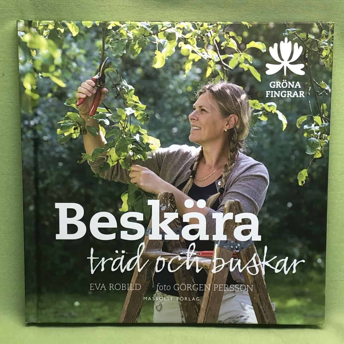 Eva Robild : Beskära träd och buskar