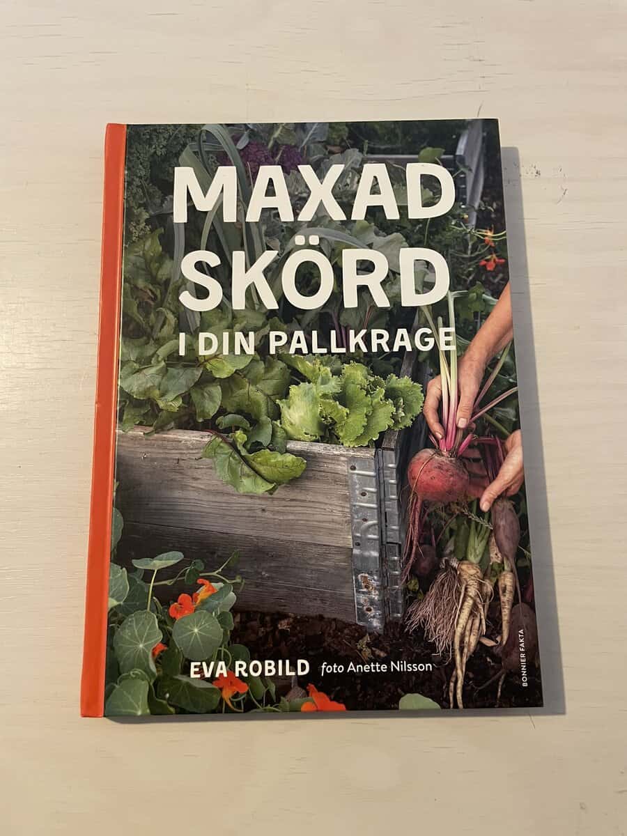 Eva Robild : Maxad skörd i din pallkrage