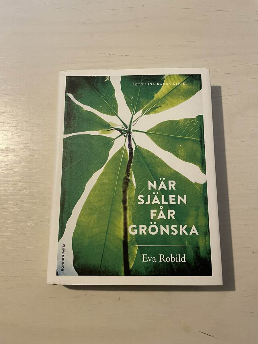 Eva Robild : När själen får grönska