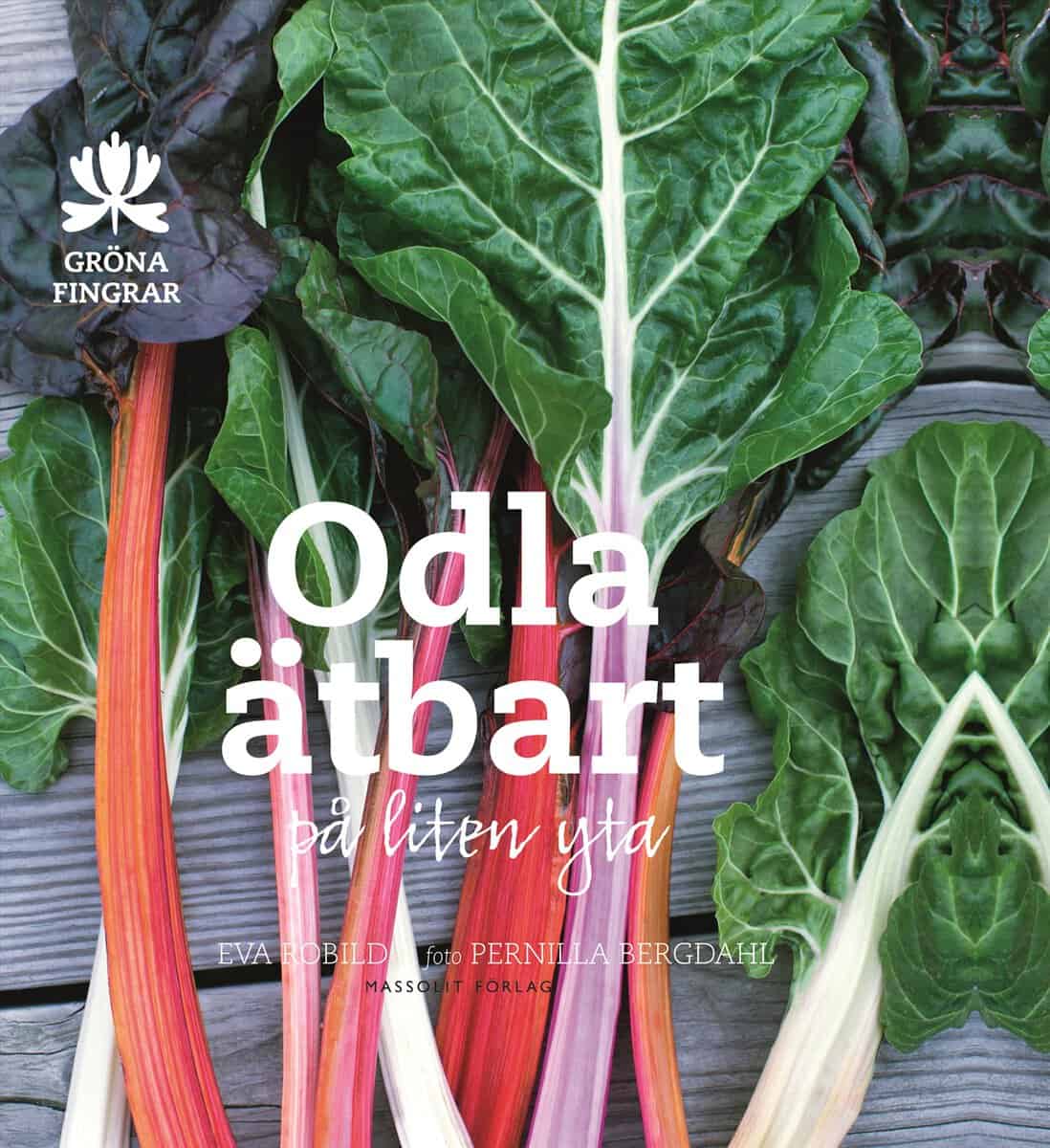 Eva Robild : Odla ätbart på liten yta