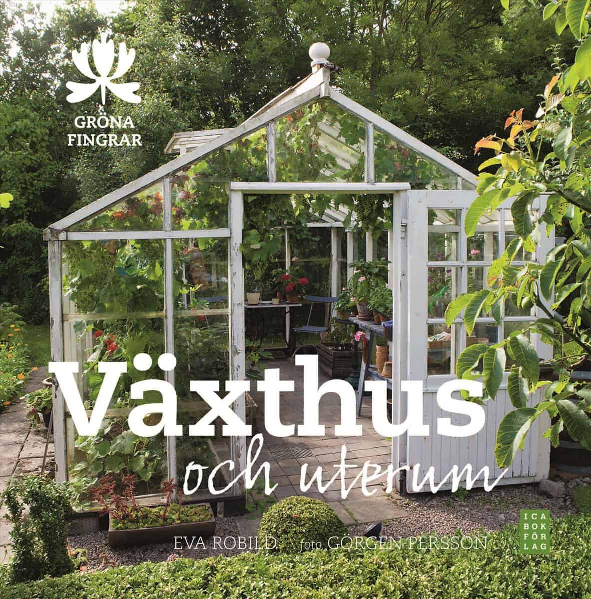 Eva Robild : Växthus och uterum