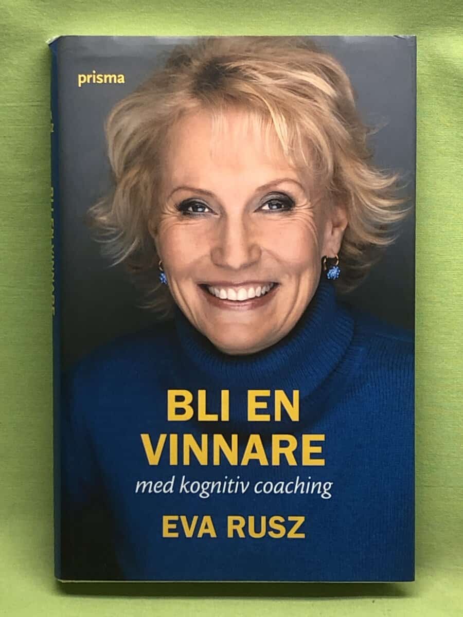 Eva Rusz : Bli en vinnare med kognitiv coaching