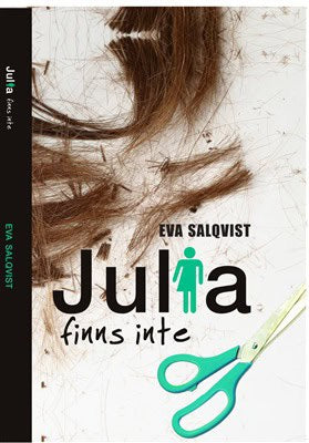 Eva Salqvist : Julia finns inte