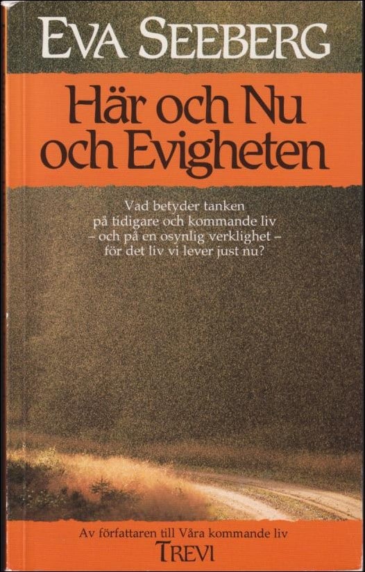 Eva Seeberg : Här och nu och evigheten