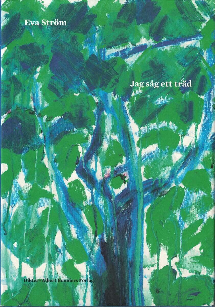Eva Ström : Jag såg ett träd