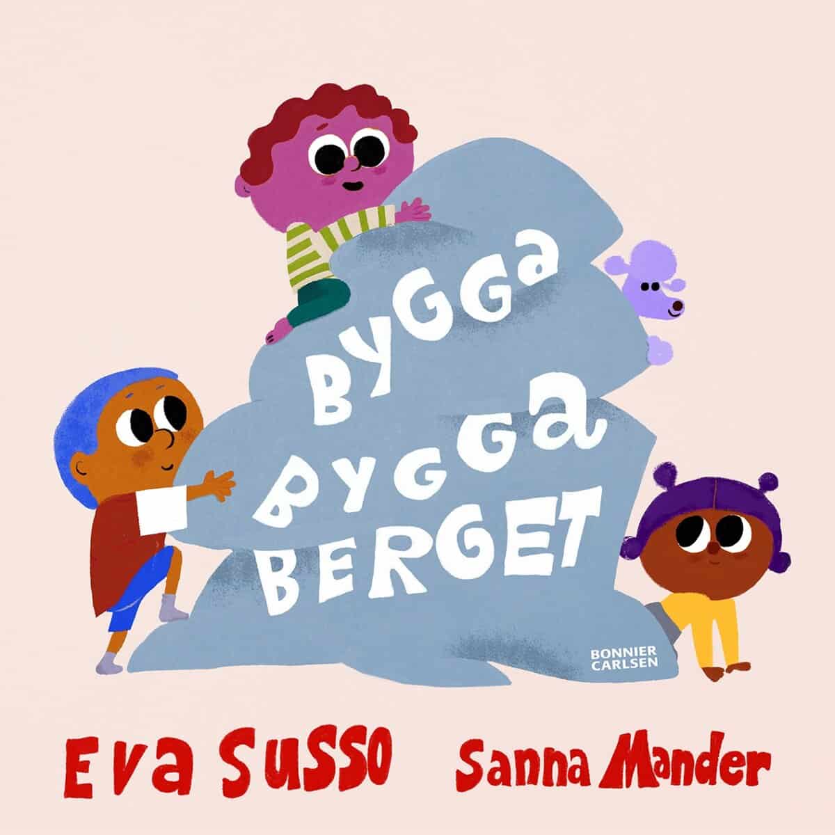 Eva Susso : Bygga bygga berget